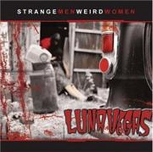 LUNA VEGAS : STRANGE MEN WEIRD WOMEN