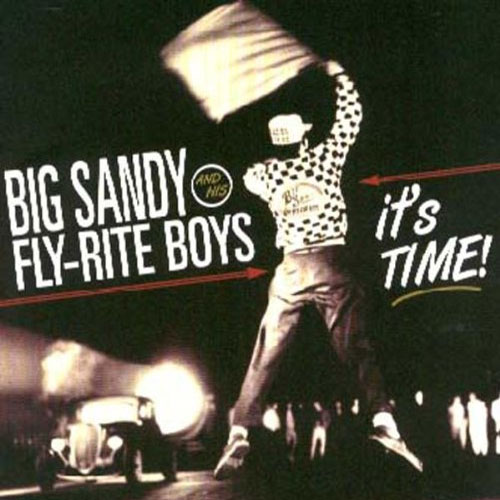 BIG SANDY & HIS FLY-RITE BOYS : It's Time