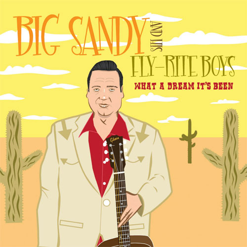 BIG SANDY & HIS FLYRITE BOYS : What A Dream It's Be