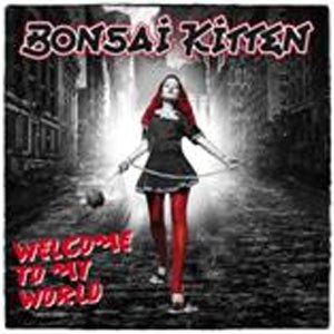 BONSAI KITTEN: : WELCOME TO MY WORLD