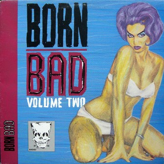 BORN BAD : Volume 2