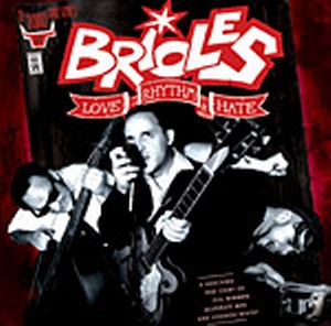 BRIOLES : Love, Rhythm & Hate