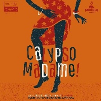 CALYPSO MADAME! : Volume 1