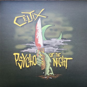 CELTIX : Psycho Of The Night