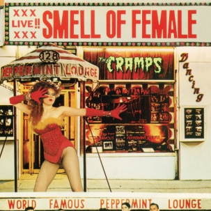 CRAMPS, THE : Smell of female