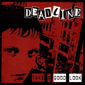 DEADLINE : Take A Good Look