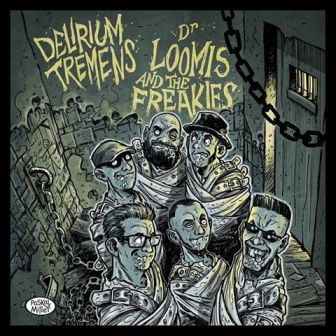 DELIRIUM TREMENS vs. Dr.LOOMIS and the FREAKIES : same
