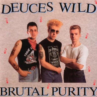 DEUCES WILD : Brutal Purity