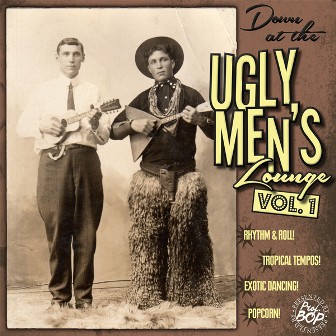 DOWN AT THE UGLY MEN'S LOUNGE : Volume 1