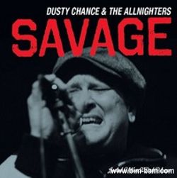 DUSTY CHANGE & THE ALLNIGHTERS: : SAVAGE