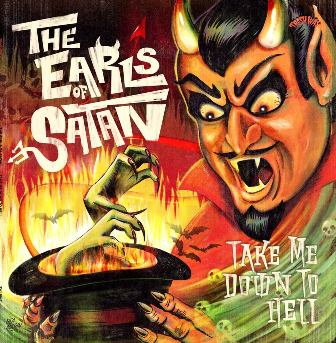 EARLS OF SATAN, THE : Take Me Down To Hell