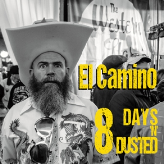 EL CAMINO : 8 Days 'n' Dusted