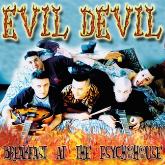 EVIL DEVIL : Breakfast At The Psychohouse