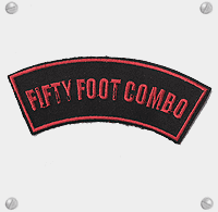 Fifty Foot Combo patch