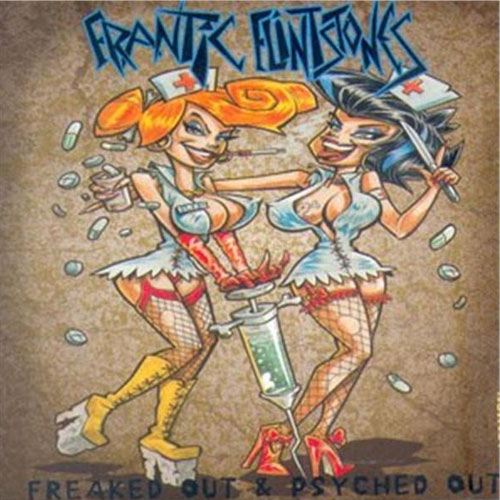 FRANTIC FLINSTONES : Freaked out & Psyched out