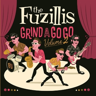 FUZILLIS : Grind A Go Go ,Vol.2