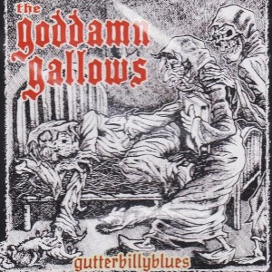 GODDAMN GALLOWS, THE : GUTTERBILLYBLUES