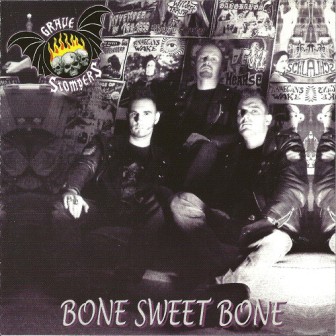 GRAVE STOMPERS : Bone Sweet Bone
