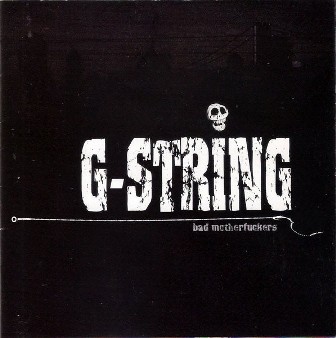 G-STRING : Bad Motherfuckers