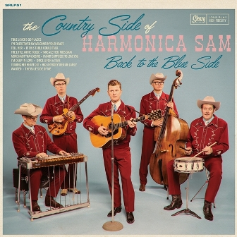 COUNTRY SIDE OF HARMONICA  SAM : Back To The Blue Side