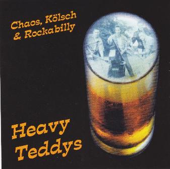 HEAVY TEDDYS : Chaos, Kölsch & Rockabilly
