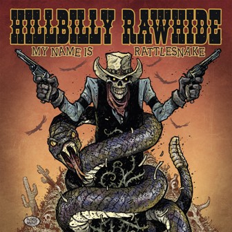 HILLBILLY RAWHIDE : My Name Is Rattlesnake