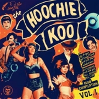 HOOCHIE KOO, THE : Volume 1