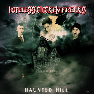 HOPELESS CHICKEN FREAKS : HAUNTED HILL