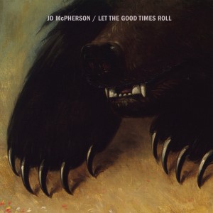 JD MCPHERSON : Let The Good Times Roll
