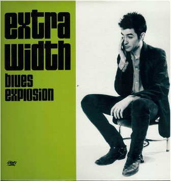 JON SPENCER BLUES EXPLIOSION, THE : Extra Width