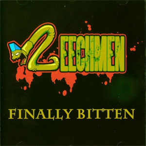 LEECHMEN, THE : Finally Bitten