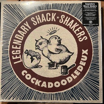 LEGENDARY SHACK SHAKERS : Cockadoodledeux
