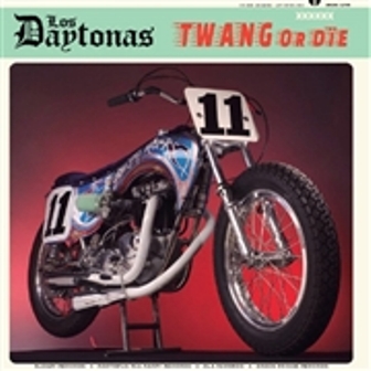 LOS DAYTONAS : Twang Or Die