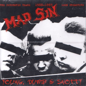 MAD SIN : Youg, dumb & snotty