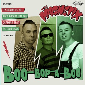 MAGNETIX, THE : Boo-BoP-A-Boo