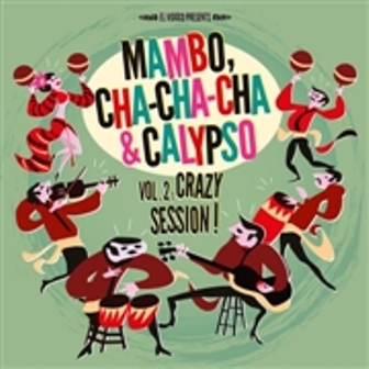 MAMBO, CHA-CHA-CHA & CALYPSO : Volume 2