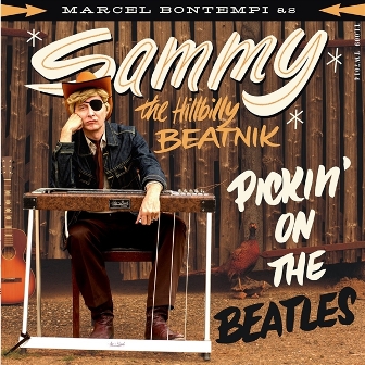 MARCEL BONTEMPI : Sammy The Hillbilly Beatnik Pickin' On The Beatles