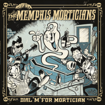 MEMPHIS MORTICIANS : Dial 'M' For Mortician