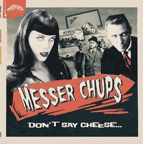 MESSER CHUPS : Don't Say Cheese
