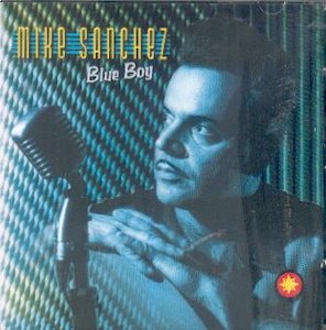 MIKE SANCHEZ : Blue Boy