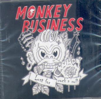 MONKEY BUSINESS : LUST FOR ROCK’N’ROLL