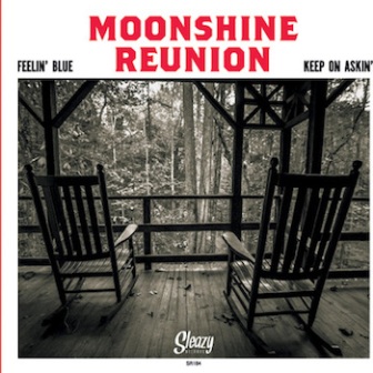 MOONSHINE REUNION : Feelin' Blues / Keep On Askin'