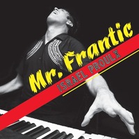 ISRAEL PROULX : Mr.Frantic