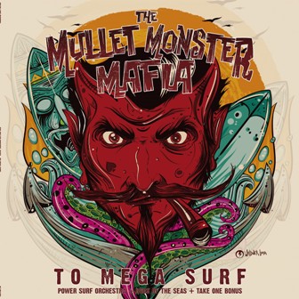 MULLET MONSTER MAFIA, THE : To Mega Surf