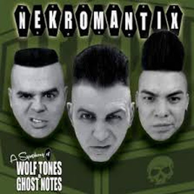 NEKROMANTIX : A  Symphony Of Wolf Tones & Ghost Notes