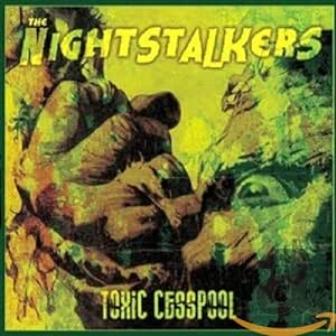 NIGHTSTALKERS, THE : Toxic Cesspool