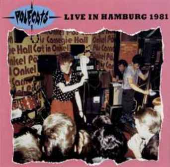 POLECATS : Live In Hamburg 1981