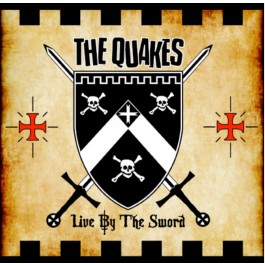 QUAKES, THE : LIVE BY THE SWORD