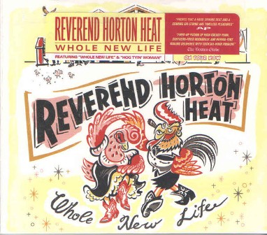 REVEREND HORTON HEAT : Whole New Life