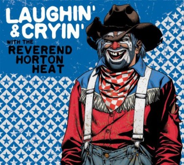 REVEREND HORTON HEAT, THE : Laughin' & Cryin'